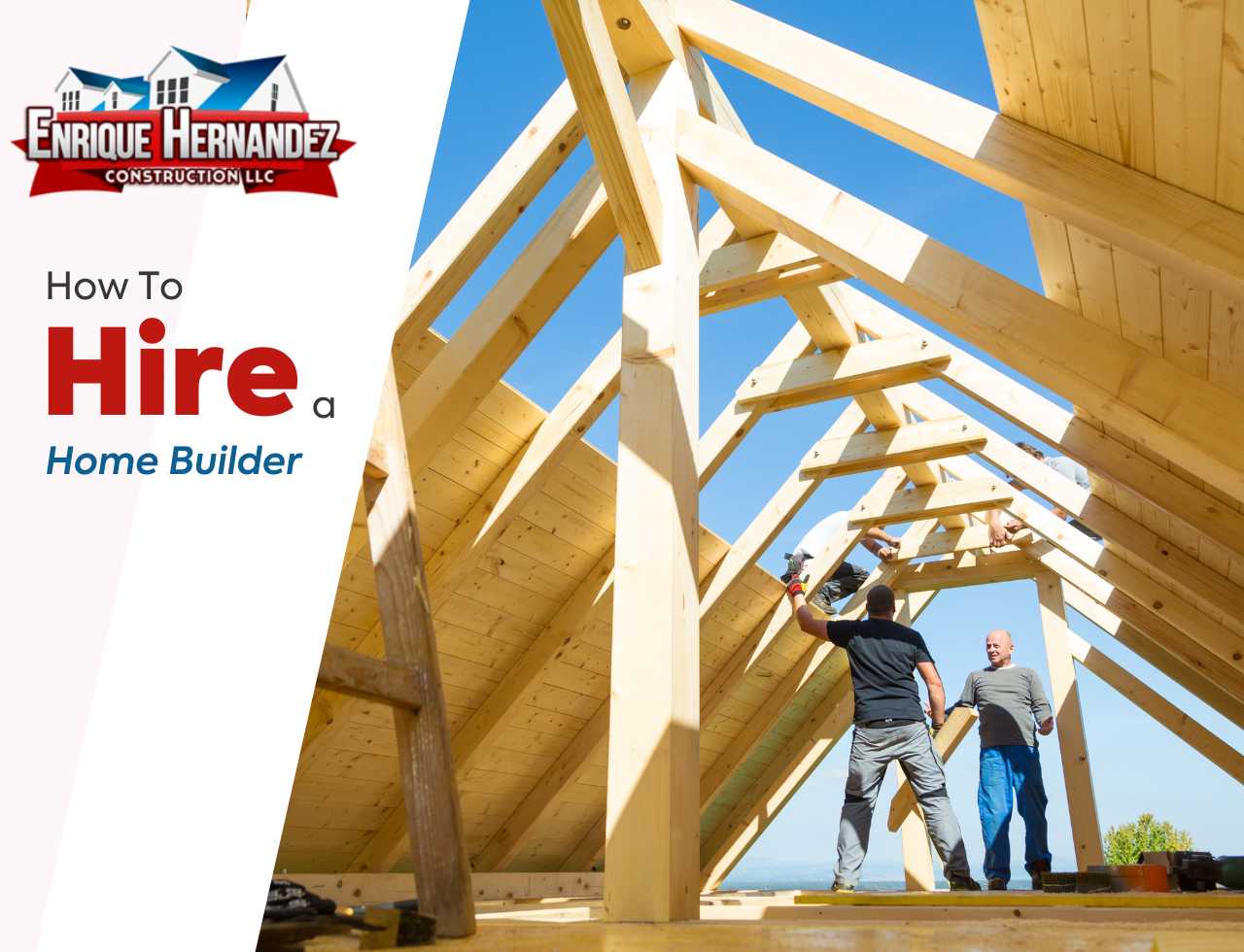 How to Hire a Home Builder: A Guide to Your Dream Home