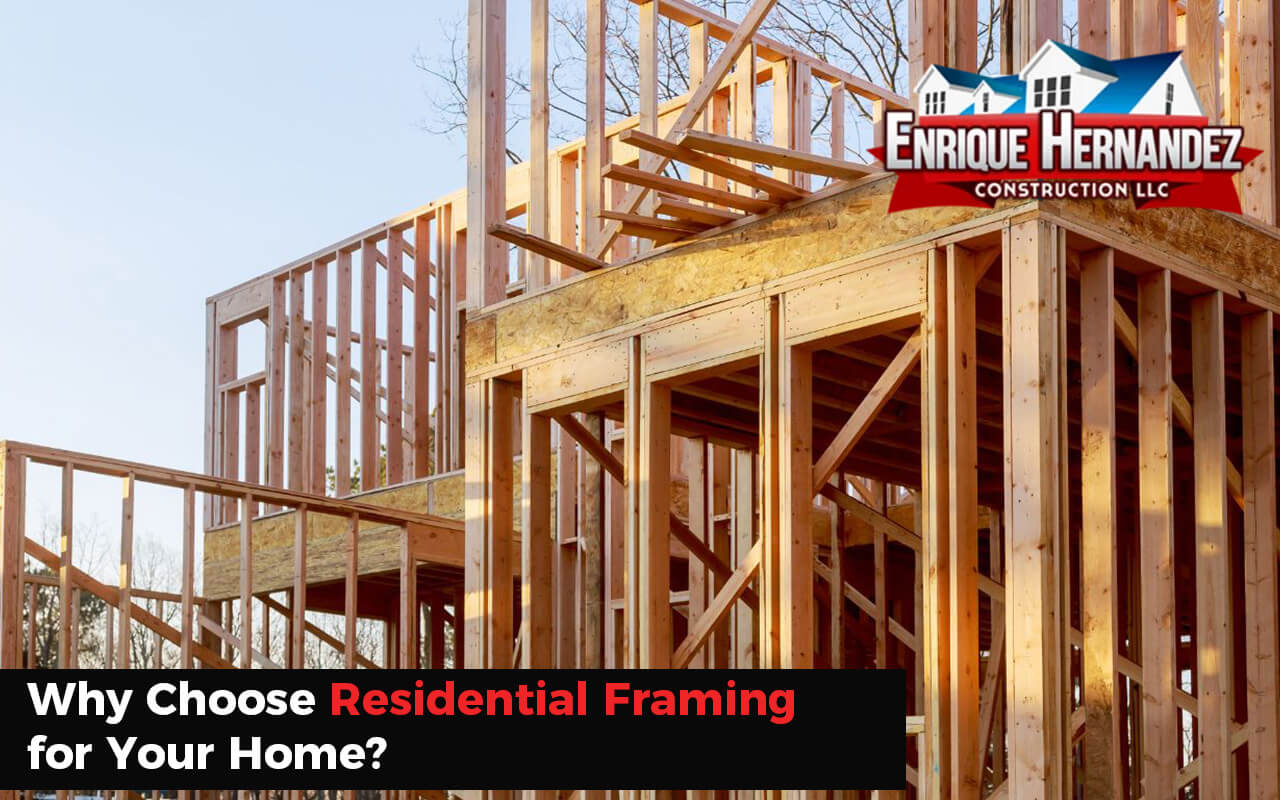 Why choose residential framing